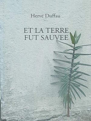 cover image of ET LA TERRE FUT SAUVEE